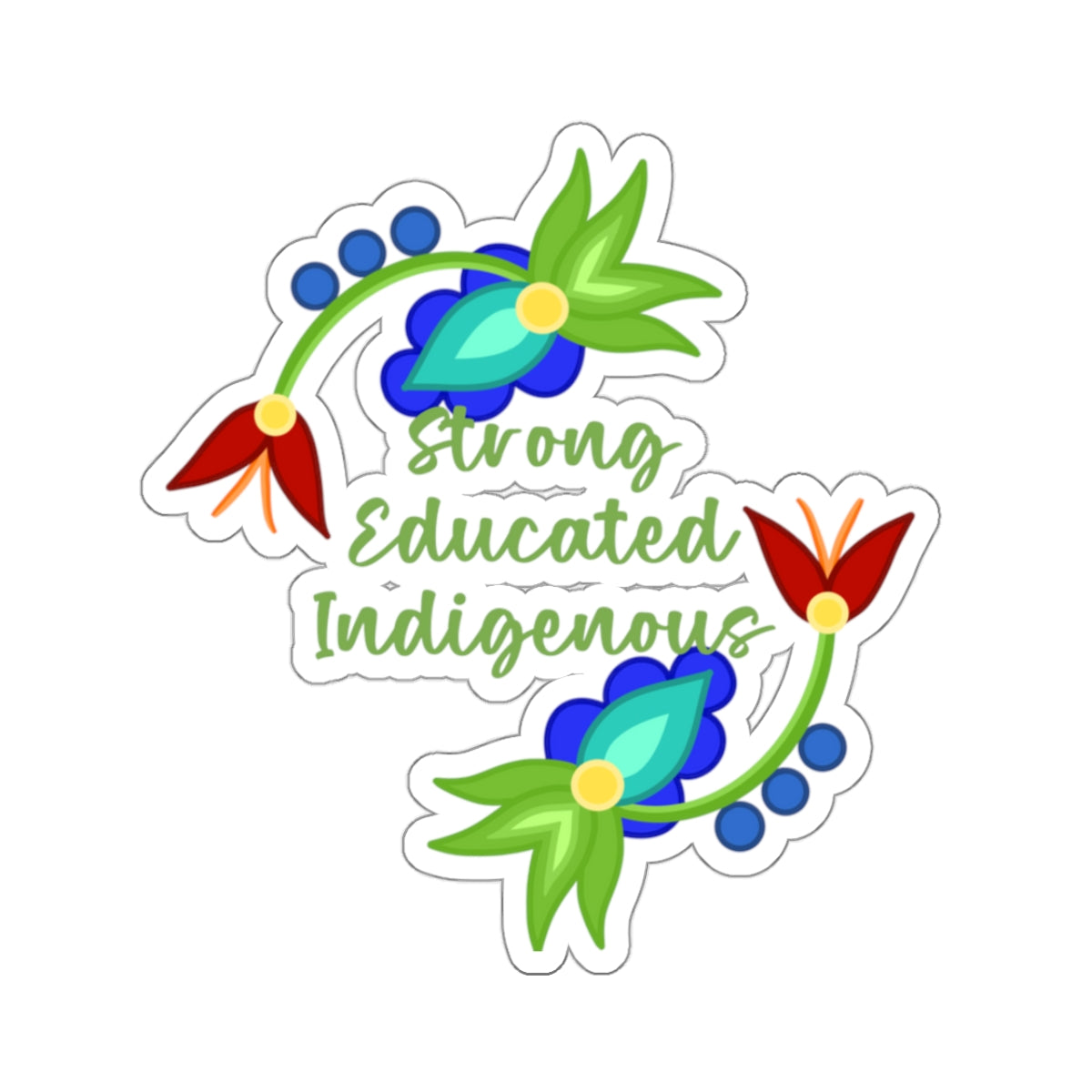 Strong Educated Indigenous Sticker